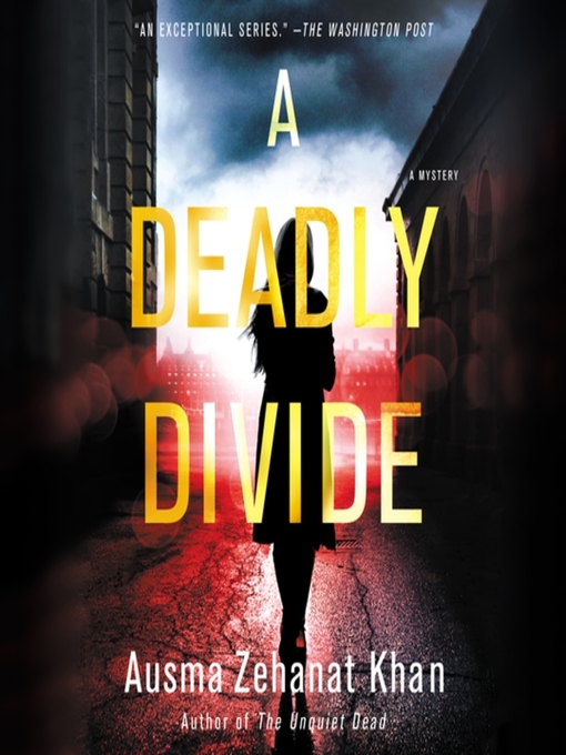 Title details for A Deadly Divide by Ausma Zehanat Khan - Available